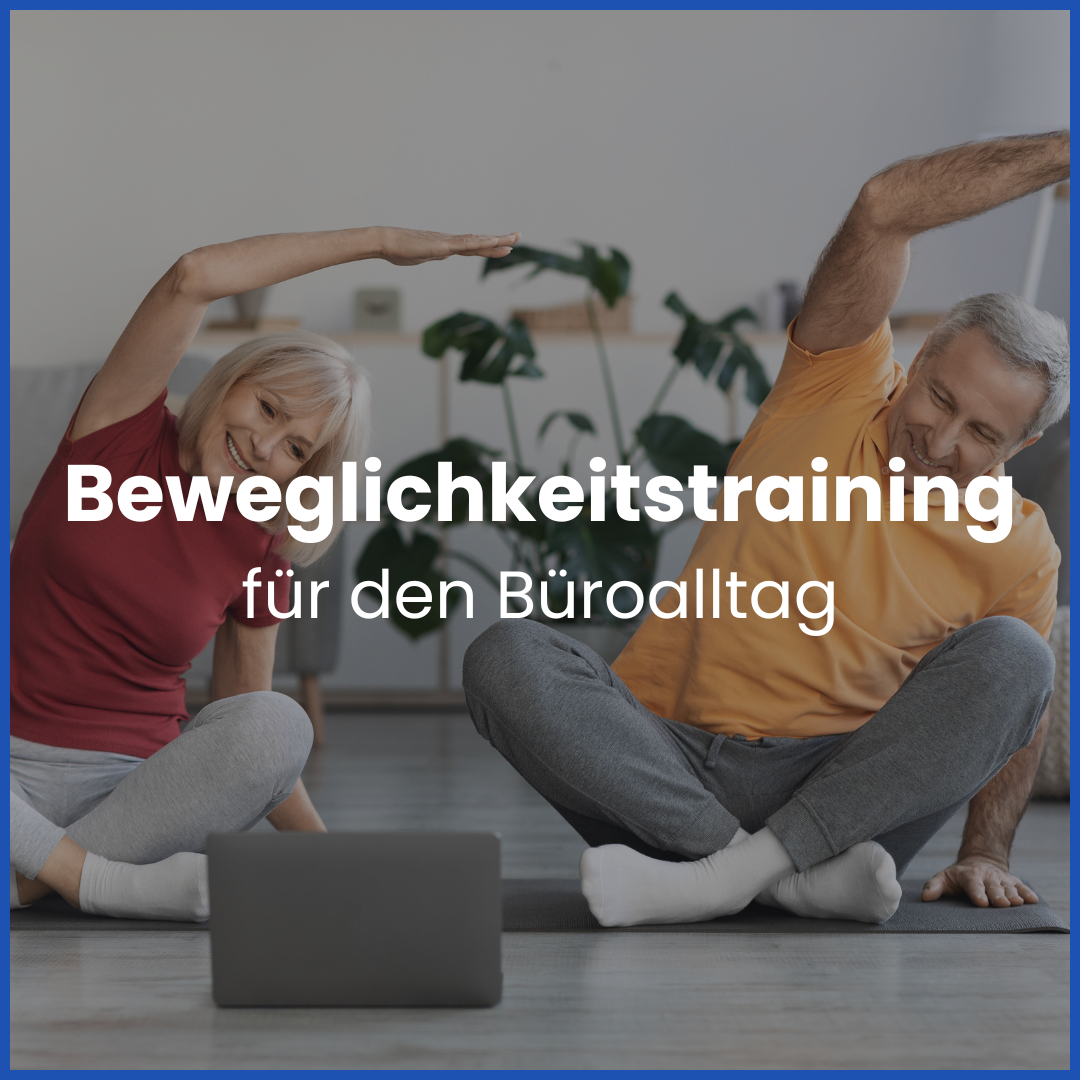 Beweglichkeitstraining für den Büroalltag